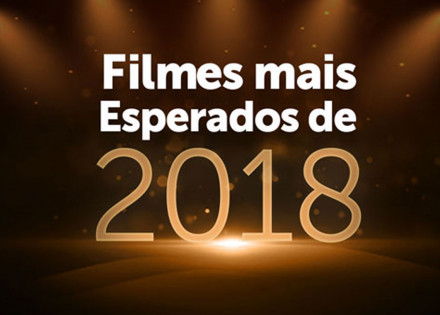 top-10-dos-filmes-mais-aguardados-de-2018-correio-nogueirense-capa